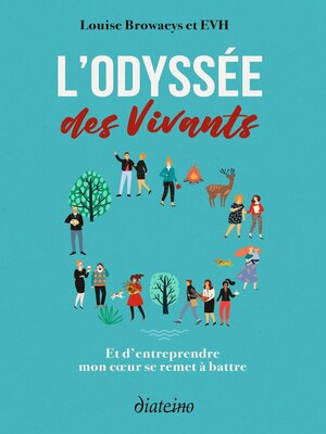 cover image of L'Odyssée des vivants--Et d'entreprendre mon coeur se remet à battre